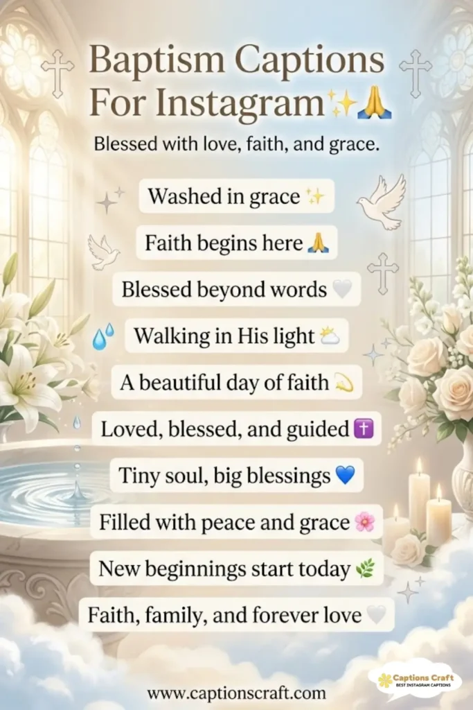 Cherish Every Moment with 127+ Heartfelt Baptism Captions For Instagram and Quotes
