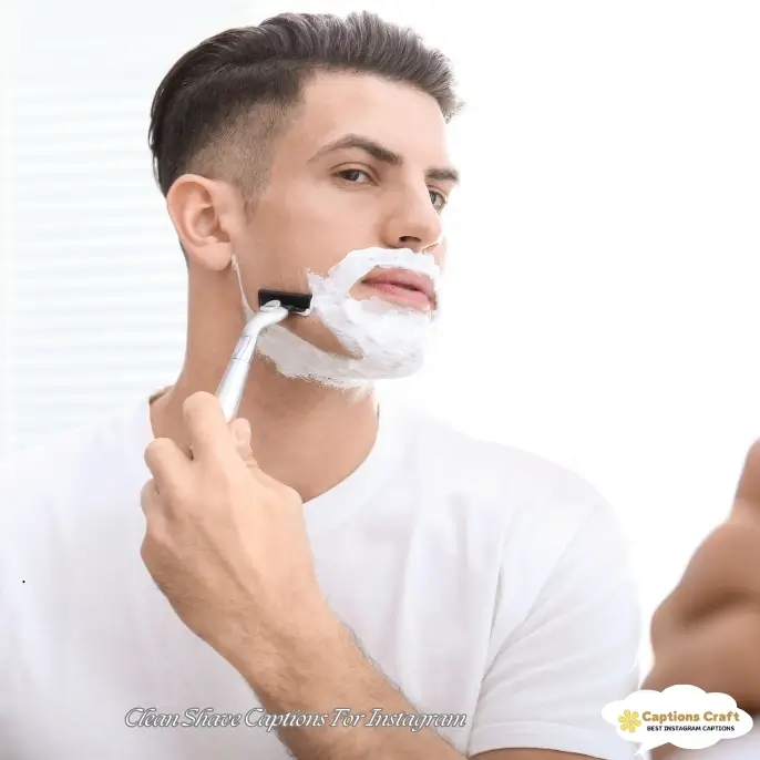 Clean Shave Caption For Instagram