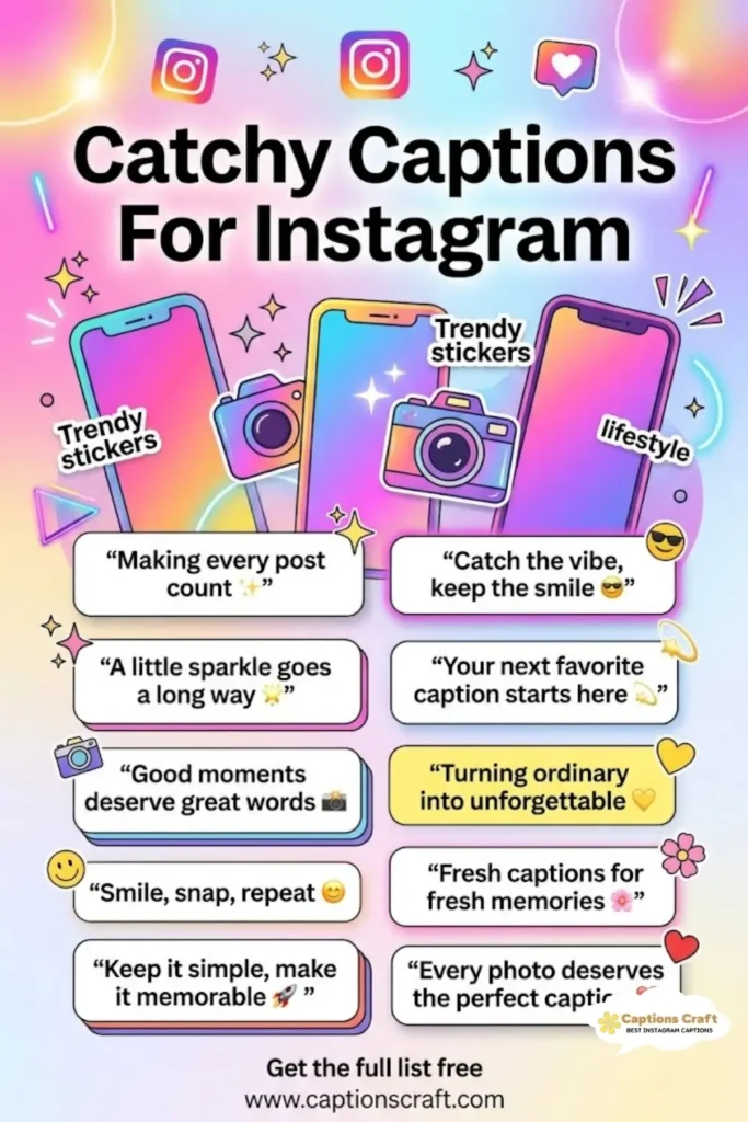 147+ Incredible Catchy Captions For Instagram That Spark Joy