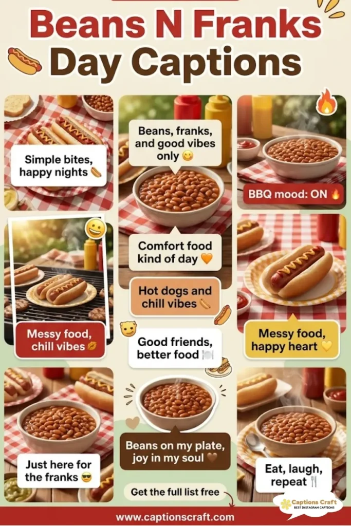 Savor the Flavor with 149+ Beans N Franks Day Captions and Quotes That Delight
