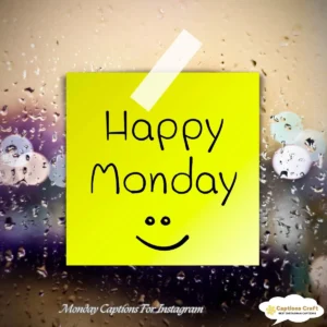 127+ Inspiring Monday Captions For Instagram and Motivational Quotes for a Fresh Start