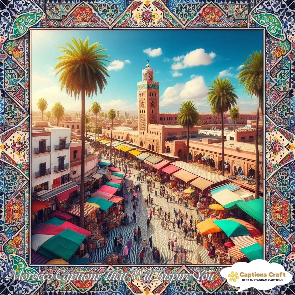 Morocco Captions That Will Inspire You