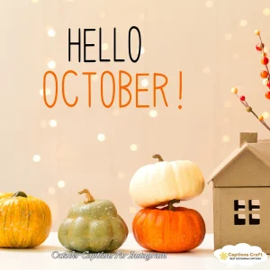 147+ Inspiring October Captions For Instagram and Quotes to Brighten Your Feed