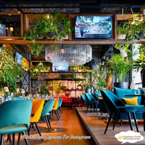145+ Flavorful Restaurant Captions For Instagram and Quotes That Inspire Palate Delight