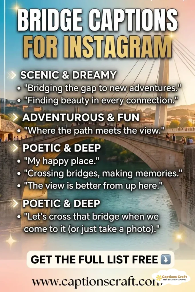 125+ Bridge Captions For Instagram to Inspire Your Posts