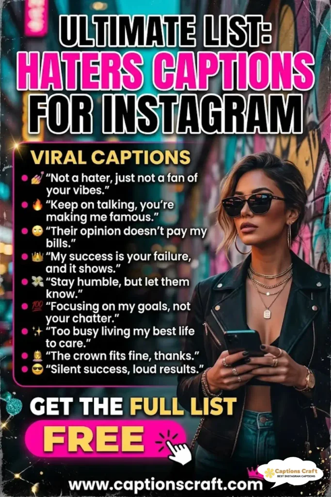 125+ Haters Captions For Instagram to Rise Above Negativity