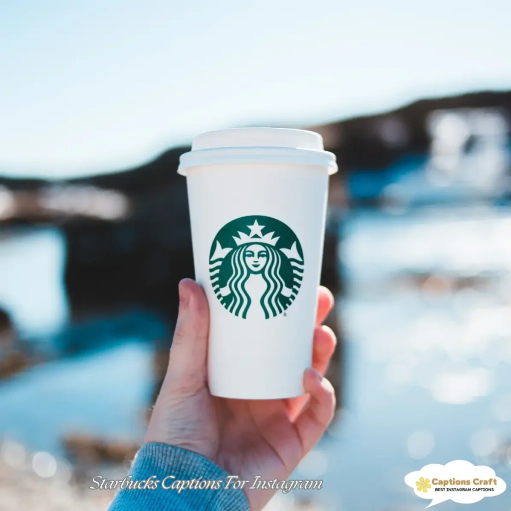 Starbucks Captions For Instagram