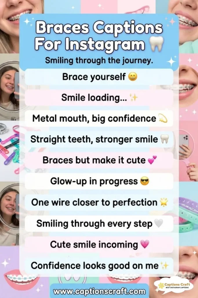 137+ Cute Braces Captions For Instagram and Quotes To Embrace Every Sparkling Moment