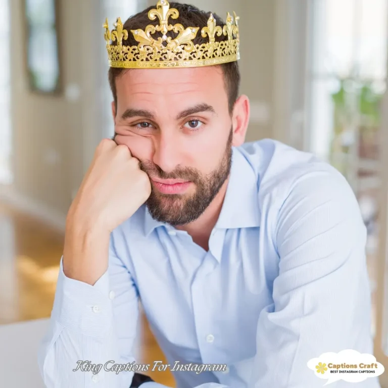 King Captions For Instagram