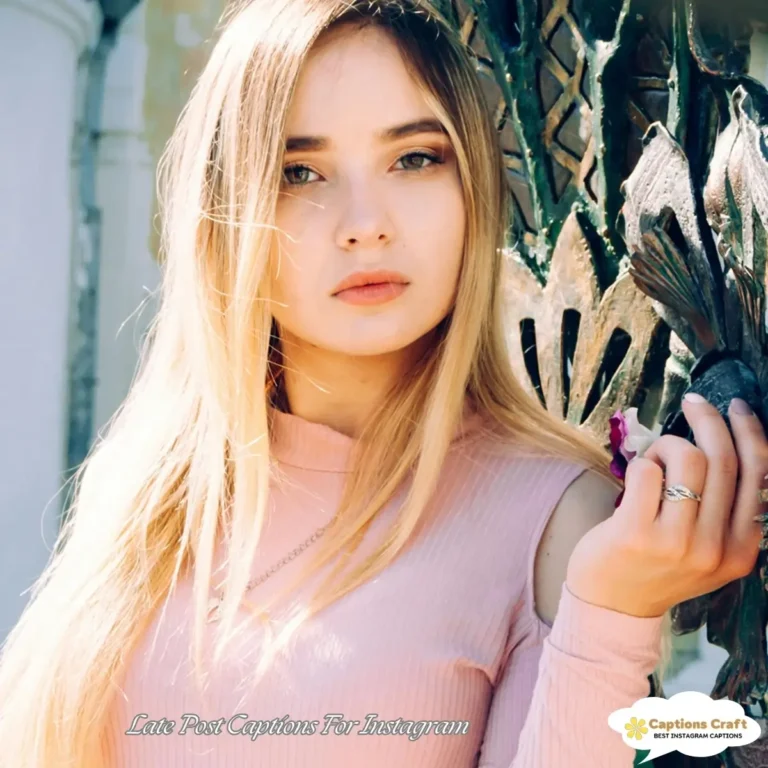 Late Post Captions For Instagram