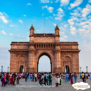 139+ Inspiring Mumbai Captions For Instagram and Quotes to Brighten Your Feed