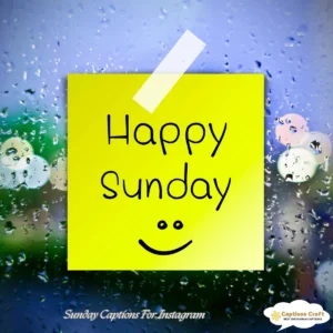 139+ Inspiring Sunday Captions For Instagram and Quotes to Brighten Your Week
