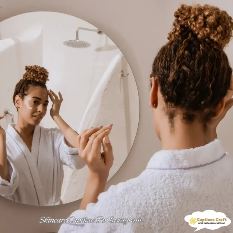 143+ Radiant Skincare Captions For Instagram and Inspiring Quotes