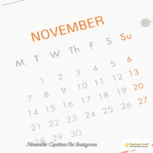 145+ Inspiring November Captions For Instagram and Quotes to Brighten Your Feed