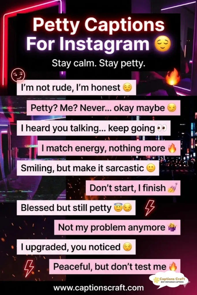 147+ Powerful Petty Captions For Instagram That Speak Volumes and Quotes
