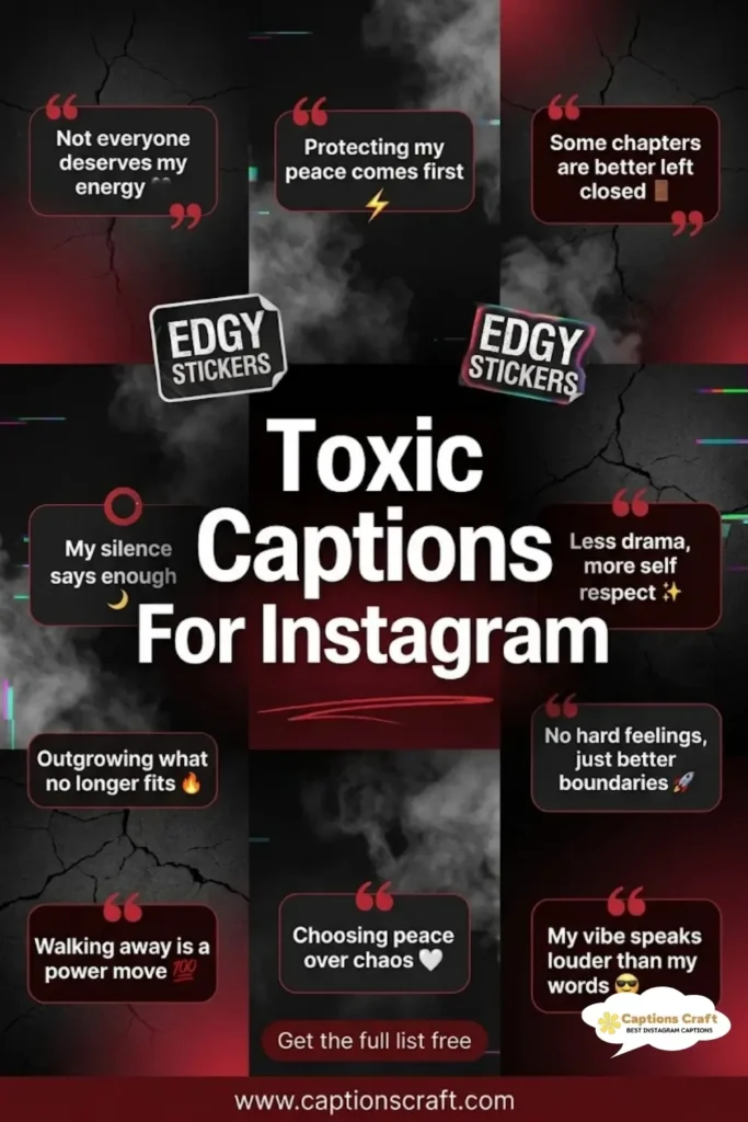 125+ Powerful Toxic Captions For Instagram and Quotes That Challenge the Norm