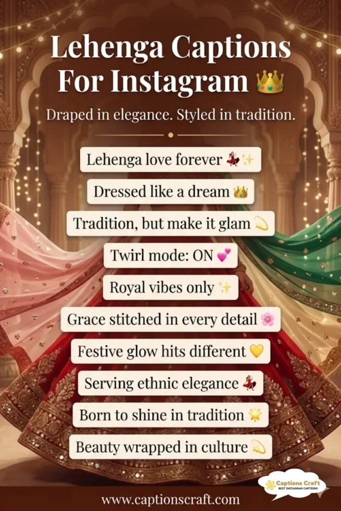 145+ Stunning Lehenga Captions For Instagram That Shine Bright