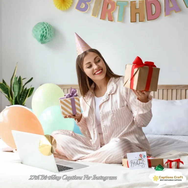 129+ Fun 27th Birthday Captions For Instagram And Quotes To Show Off Your Vibes