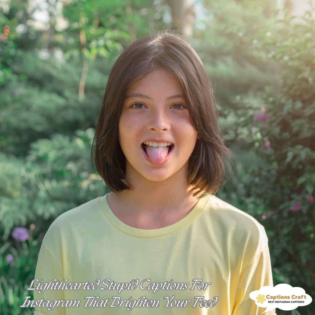 Lighthearted Stupid Captions For Instagram That Brighten Your Feed