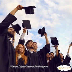 127+ Inspiring Masters Degree Captions For Instagram and Quotes to Shine Bright