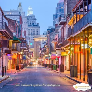 127+ Creative New Orleans Captions For Instagram and Quotes to Brighten Your Feed