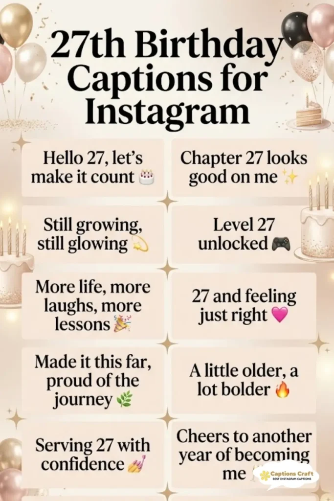 129+ Fun 27th Birthday Captions For Instagram And Quotes To Show Off Your Vibes