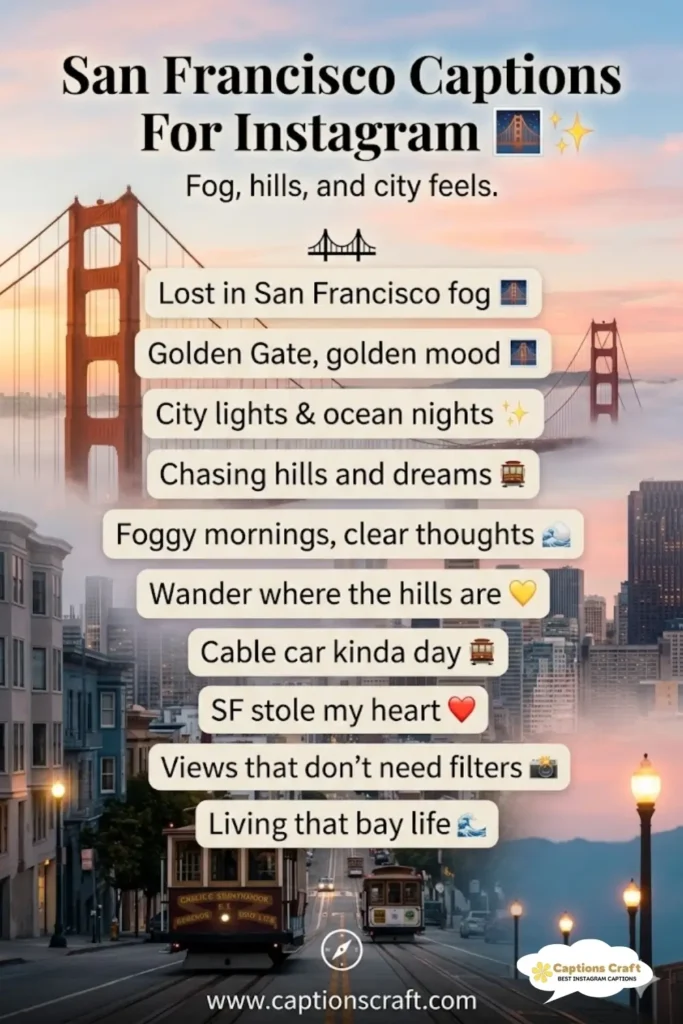 145+ Inspiring San Francisco Captions For Instagram and Quotes to Brighten Your Feed
