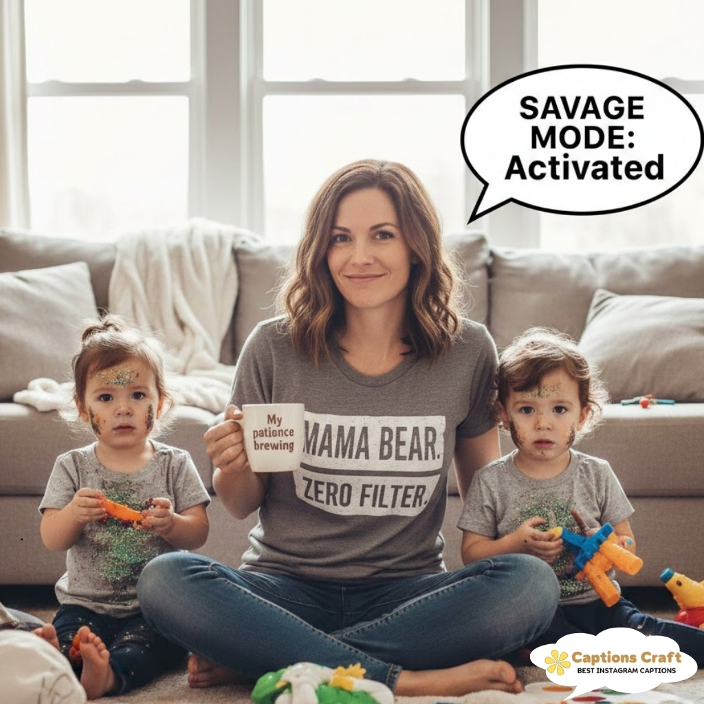 Fierce Savage Mom Captions for Instagram