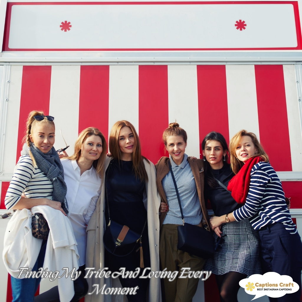 Finding My Tribe And Loving Every Moment