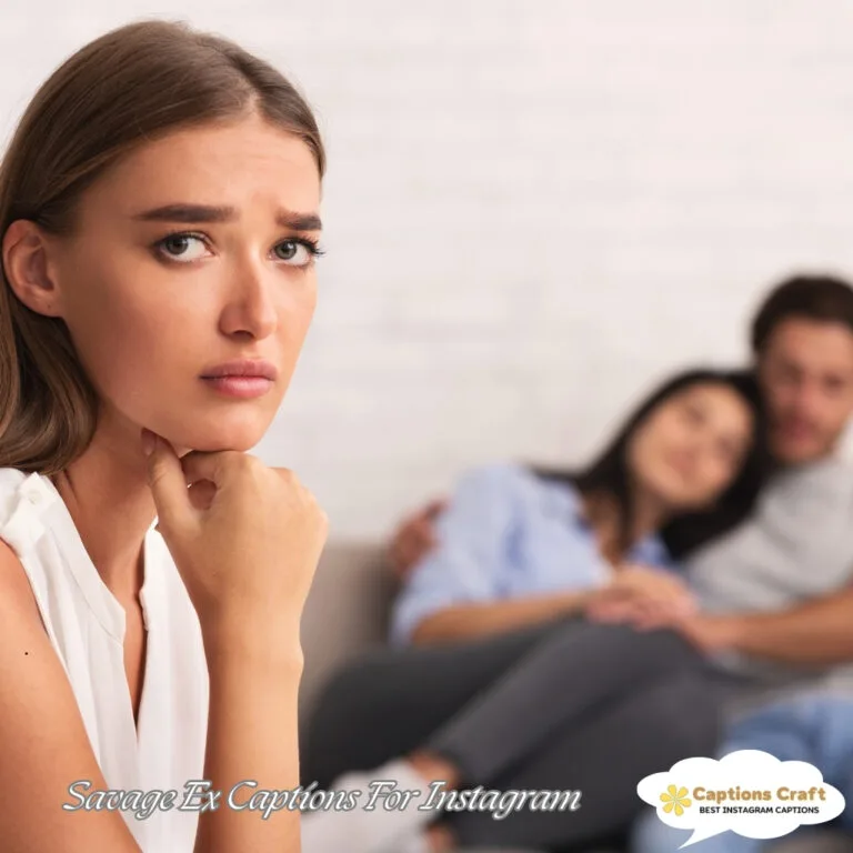 Savage Ex Captions For Instagram