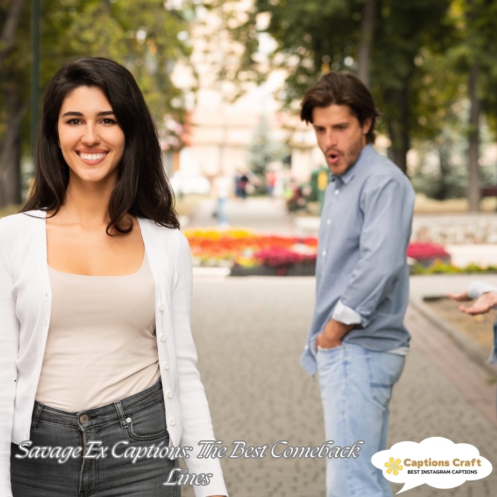 Savage Ex Captions The Best Comeback Lines