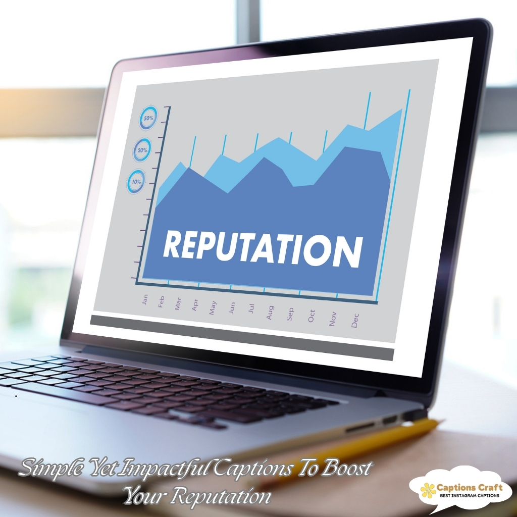 Simple Yet Impactful Captions To Boost Your Reputation