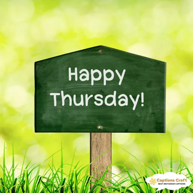 129+ Inspiring Thursday Captions For Instagram and Quotes to Brighten Your Day