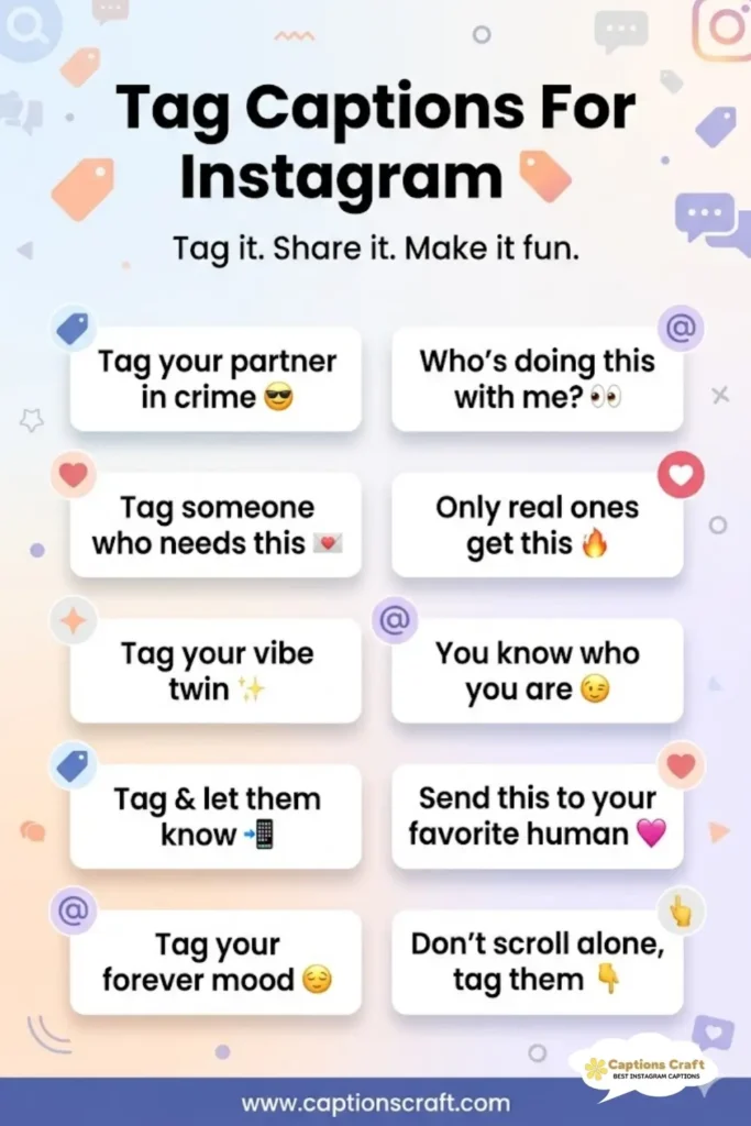 129+ Unforgettable Tag Captions For Instagram and Quotes to Boost Engagement Now