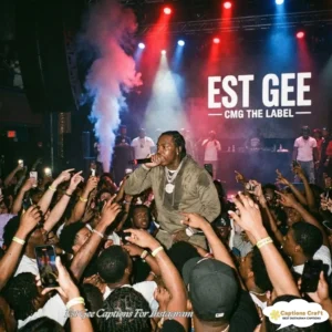 145+ Must-Have Est Gee Captions For Instagram and Quotes That Captivate Instantly