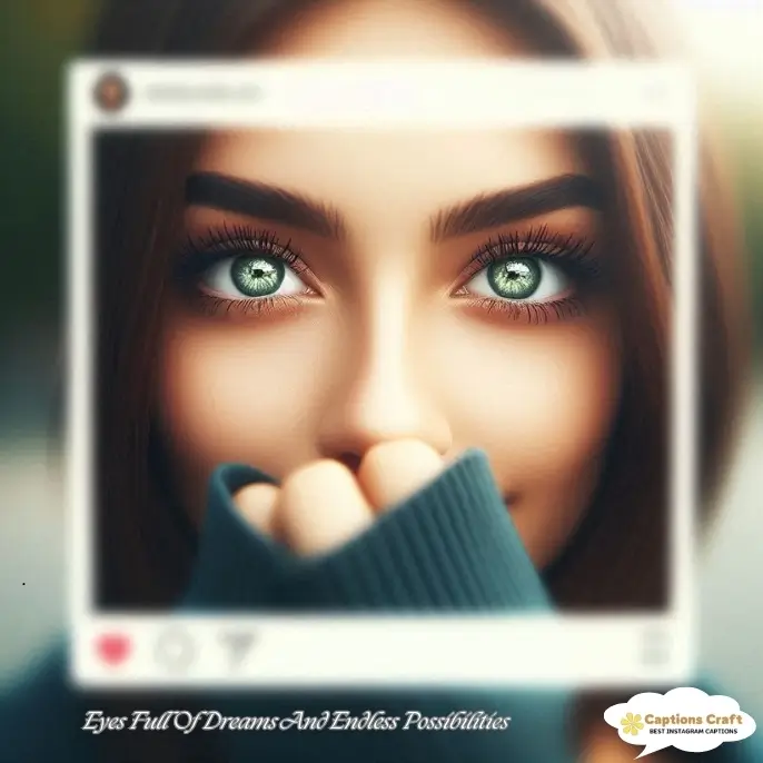 Eyes Full Of Dreams And Endless Possibilities