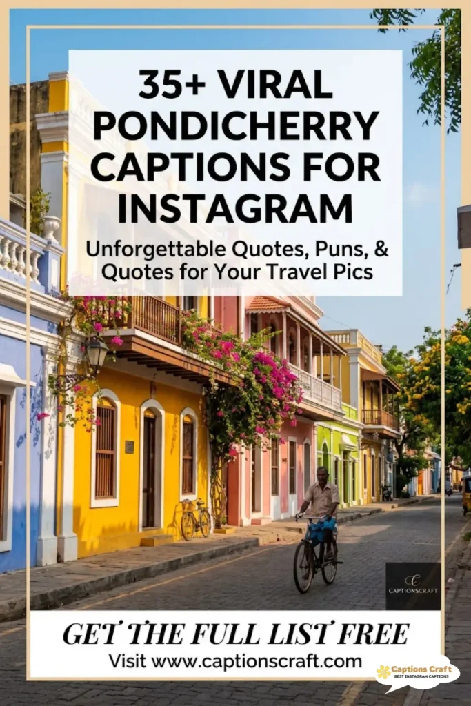 125+ Pondicherry Captions For Instagram That Capture the Essence of Paradise